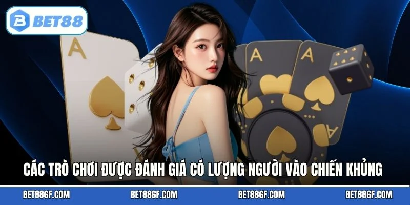 Các trò chơi được đánh giá có lượng người vào chiến khủng