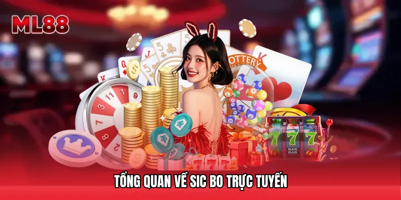 Tổng quan về Sic Bo trực tuyến